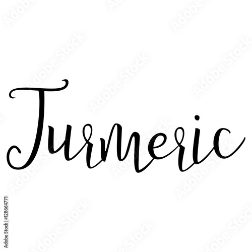 Turmeric. Calligraphic Text. Typographic Design. Black Hand Lettering Text Isolated on White Background. For Posters, Design. Vector illustration