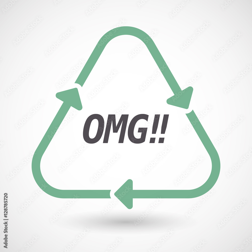 Isolated recycle sign with the text OMG!! Isolated recycle sign with the text OMG!!