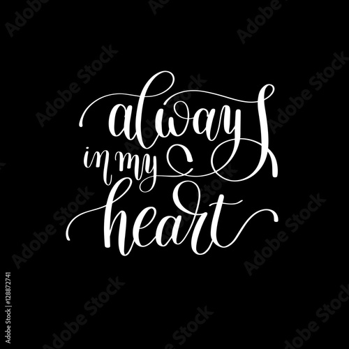always in my heart handwritten lettering quote about love