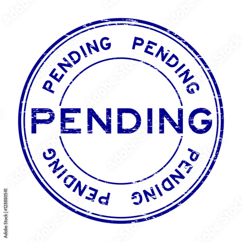 Grunge blue pending round rubber stamp for business , decision p