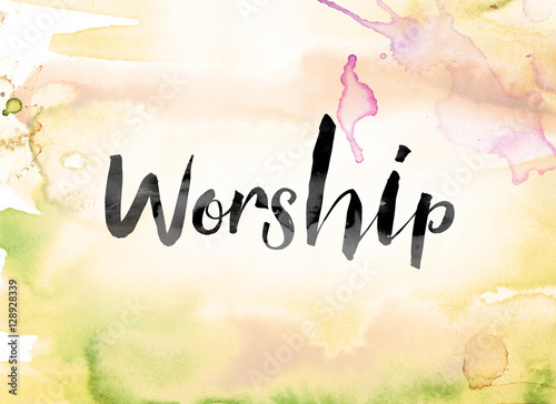 Worship Colorful Watercolor and Ink Word Art