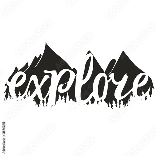 Vector illustration with word Explore and mountains