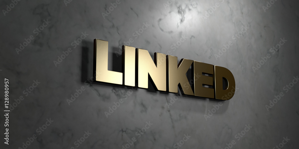 Linked - Gold sign mounted on glossy marble wall - 3D rendered royalty free stock illustration. This image can be used for an online website banner ad or a print postcard. Linked - Gold sign mounted on glossy marble wall - 3D rendered royalty free stock illustration. This image can be used for an online website banner ad or a print postcard.