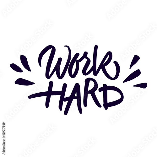 Handwritten inspirational quote 'Work hard'