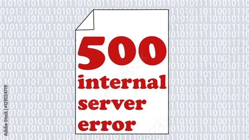 Animated error internet page 500, internal server error, white paper page with crazy animated error message on binary digit background photo