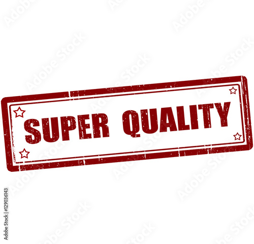 Super quality