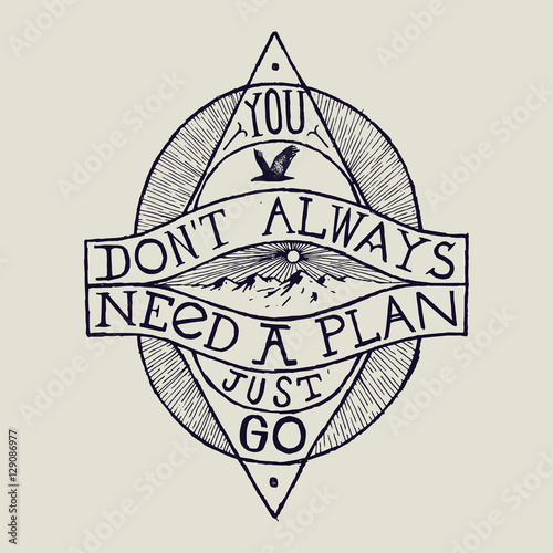 just go to mountains vintage hiking lettering. travel t shirt silk-screen print. vector illustration.