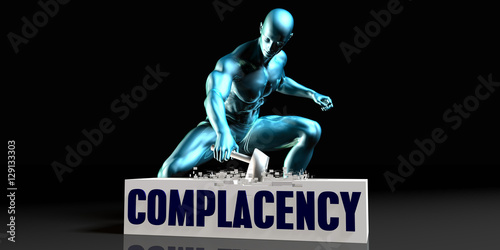 Get Rid of Complacency