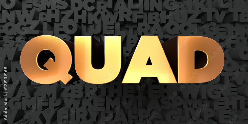 Quad - Gold text on black background - 3D rendered royalty free stock picture. This image can be used for an online website banner ad or a print postcard.