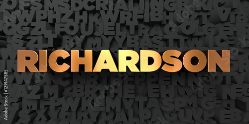 Richardson - Gold text on black background - 3D rendered royalty free stock picture. This image can be used for an online website banner ad or a print postcard. photo