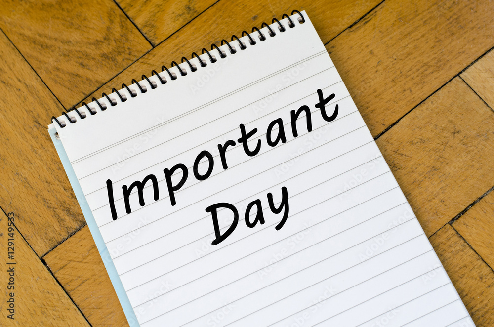 Important day concept on notebook Important day concept on notebook