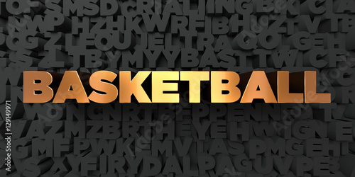 Basketball - Gold text on black background - 3D rendered royalty free stock picture. This image can be used for an online website banner ad or a print postcard.