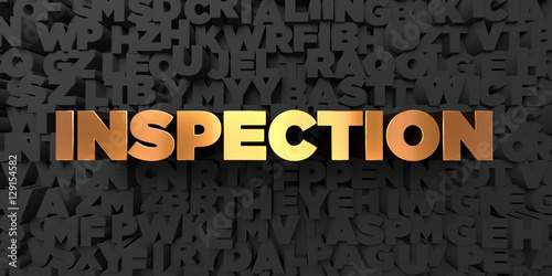 Inspection - Gold text on black background - 3D rendered royalty free stock picture. This image can be used for an online website banner ad or a print postcard.