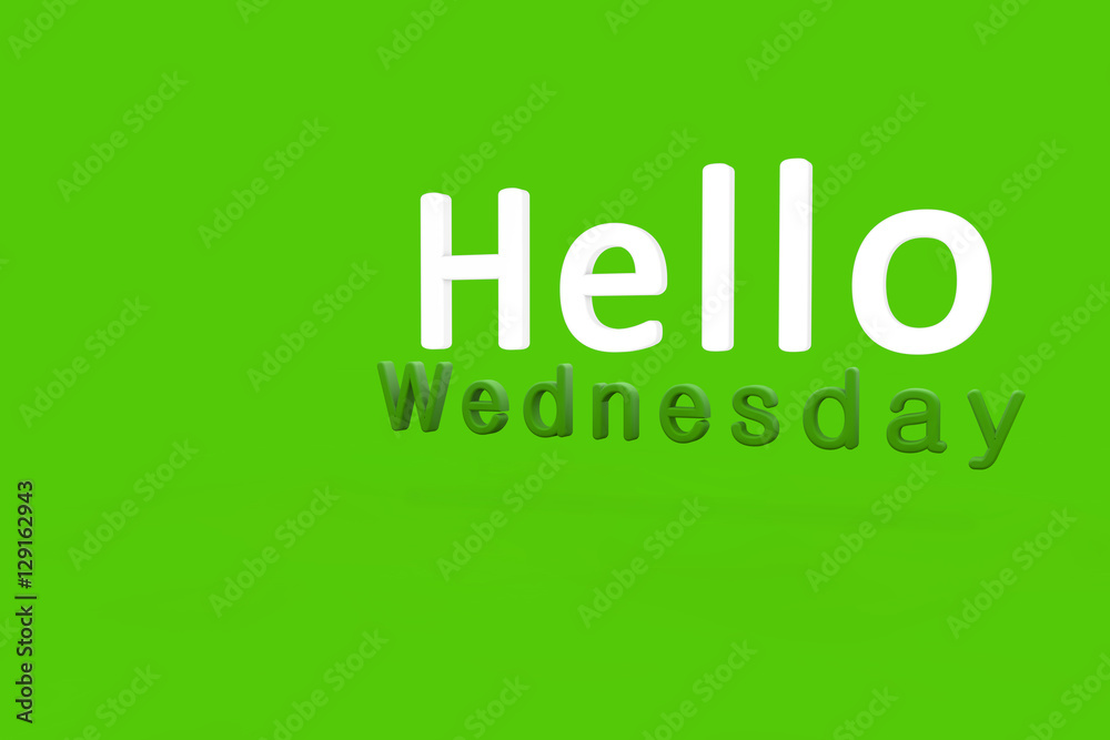 Hello Wednesday with green background. Hello Wednesday with green background.