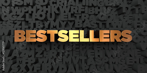 Bestsellers - Gold text on black background - 3D rendered royalty free stock picture. This image can be used for an online website banner ad or a print postcard.
