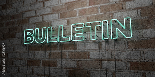 BULLETIN - Glowing Neon Sign on stonework wall - 3D rendered royalty free stock illustration.  Can be used for online banner ads and direct mailers..