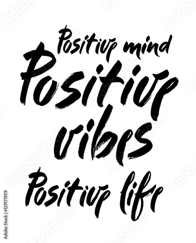 Positive inscription. Greeting card with calligraphy. Hand drawn brush lettering design. Isolated vector element.
