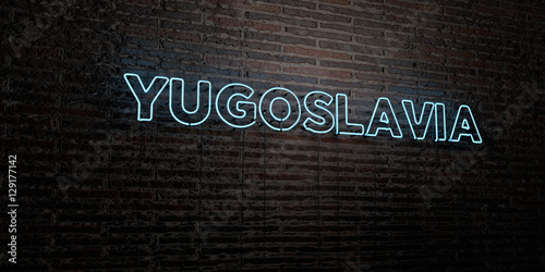 YUGOSLAVIA -Realistic Neon Sign on Brick Wall background - 3D rendered royalty free stock image. Can be used for online banner ads and direct mailers.. photo