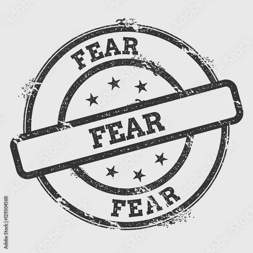 Fear rubber stamp isolated on white background. Grunge round seal with text, ink texture and splatter and blots, vector illustration.