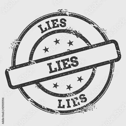 Lies rubber stamp isolated on white background. Grunge round seal with text, ink texture and splatter and blots, vector illustration.