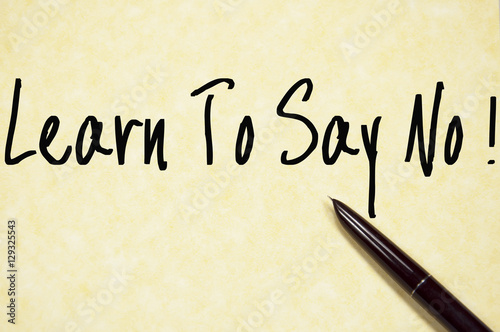 learn to say no text write on paper