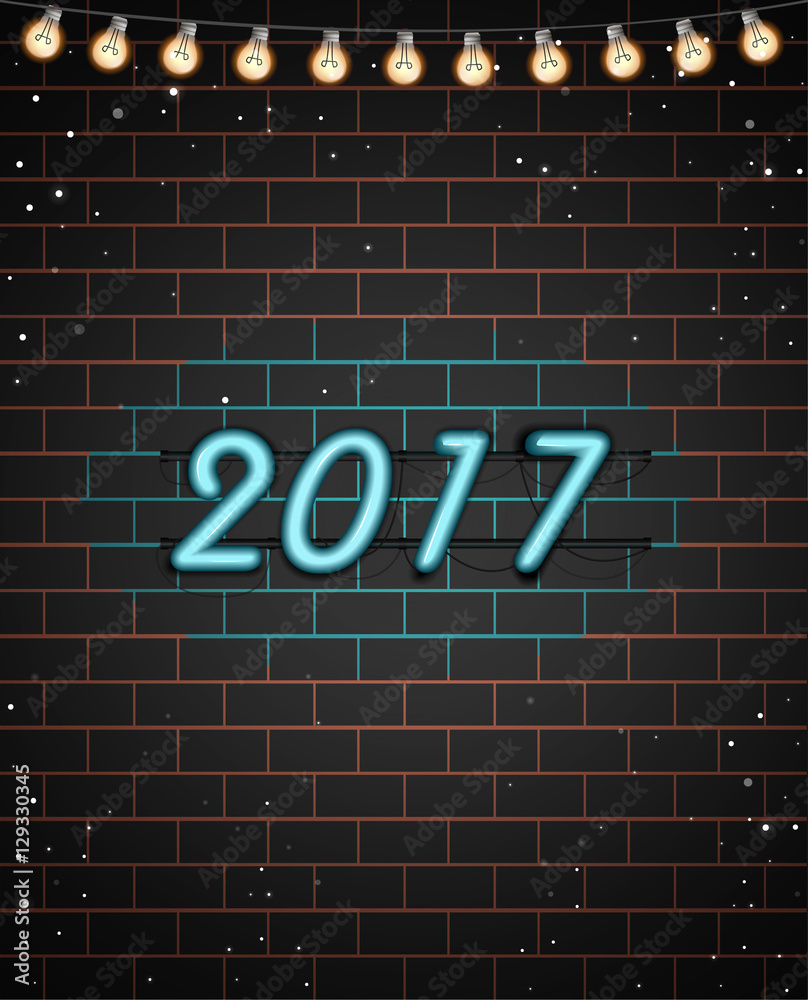 Fototapeta premium 2017. Neon text on brick wall. Vector illustration.