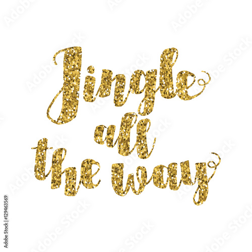 Jingle all the Way Christmas carol inspirational quote. Elegant Ink hand lettering isolated on white background. Typographical Backdrop. Postcard, poster, T-shirt, textile design. Vector illustration.