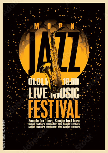 Poster with a saxophone for jazz festivals with live music on background of the moon in star space
