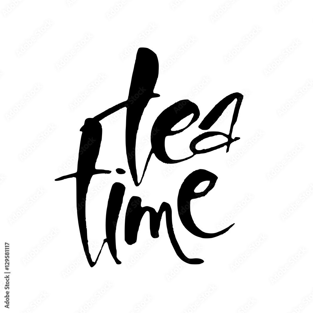 Tea time. Brush ink inscription. Typography  card or t-shirt print, flyer, poster. Design template for tea club, tea shop, tea logo. Vector illustration. 
