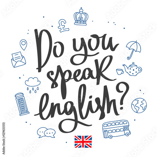 Do you speak English? Fashionable calligraphy.