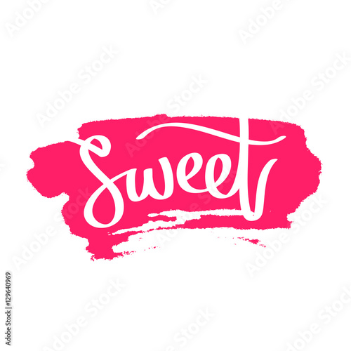 Quote "Sweet." The trend calligraphy