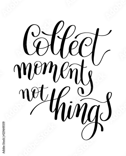 Collect Moments Not Things, Word Expression / Quote in Vector Il