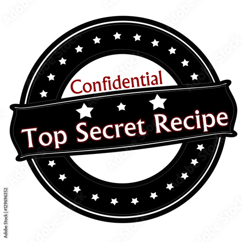 Top secret recipe