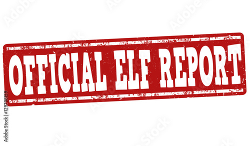 Official elf report sign or stamp