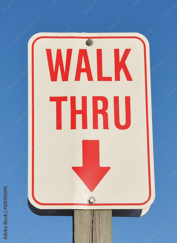Walk thru sign Stock Photo Adobe Stock