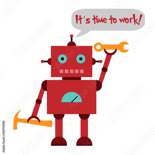 Vector illustration of a toy Robot with wrench, hammer and text It's time to work!