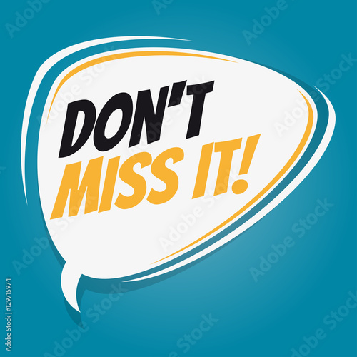 don't miss it retro speech balloon