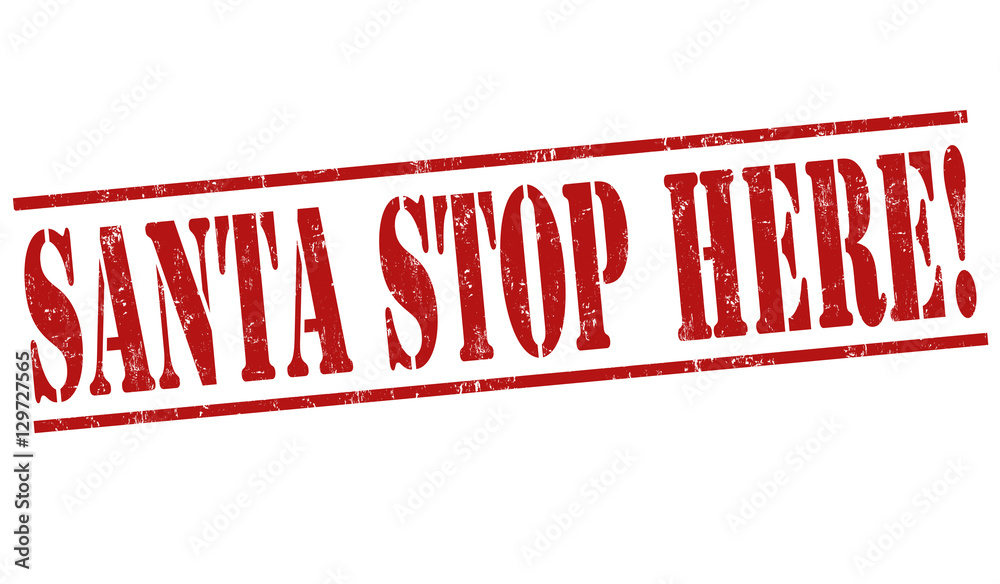 Santa stop here sign or stamp Stock Vector | Adobe Stock
