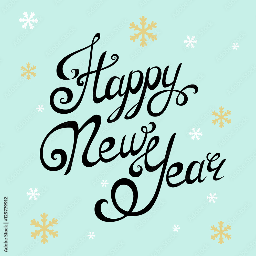 Happy New Year lettering, handmade calligraphy. Holiday vector Illustration. Black letters on gentle blue background. Golden and white snowflakes Happy New Year lettering, handmade calligraphy. Holiday vector Illustration. Black letters on gentle blue background. Golden and white snowflakes