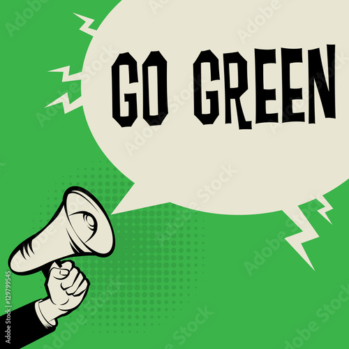 Megaphone Hand, business concept with text Go Green