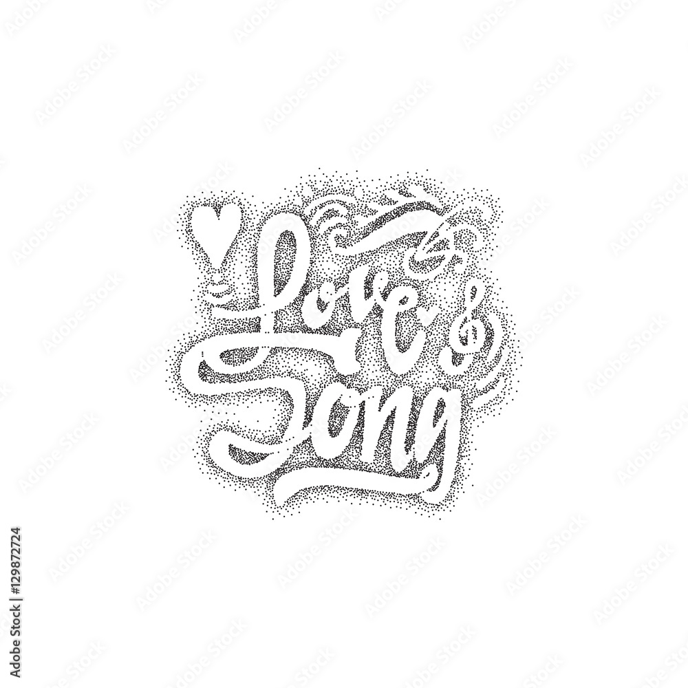 love song. Hand-lettering text . Handmade vector calligraphy for your design dotwork love song. Hand-lettering text . Handmade vector calligraphy for your design dotwork