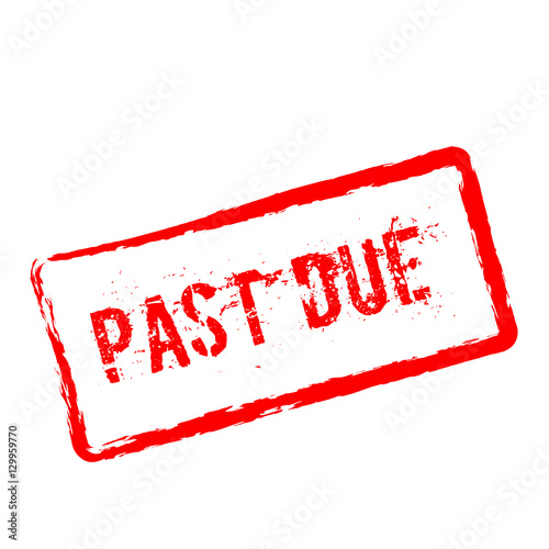 Past due red rubber stamp isolated on white background. Grunge rectangular seal with text, ink texture and splatter and blots, vector illustration.