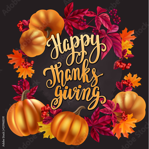 Thanksgiving greeting card. Handwritten brush calligraphy and autumn leaves, berries and pumpkins.