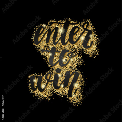 Enter to win. Lettering handwritten brush calligraphy for social media contests and special offer.