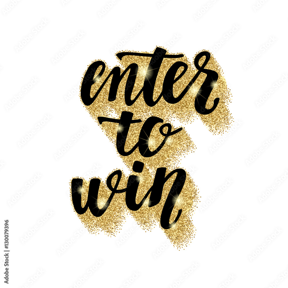 Enter to win. Lettering handwritten brush calligraphy for social media