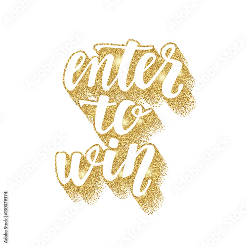 Enter to win. Lettering handwritten brush calligraphy for social media contests and special offer.