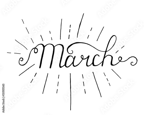 March inscription. Greeting card with calligraphy. Hand drawn lettering design. Photo overlay. Typography for banner, poster or apparel design. Isolated vector element. Black and white.