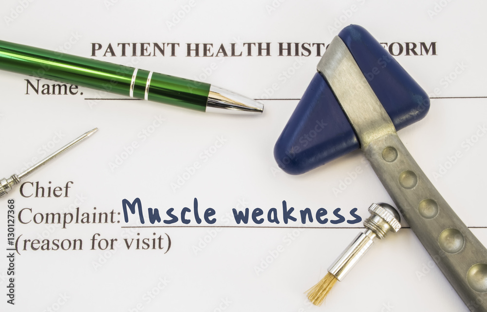 Complaint Muscles Weakness. Patient health history is on table of