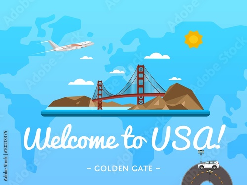 Welcome to USA poster with famous attraction vector illustration. Travel design with Golden Gate bridge in San Francisco. Time to travel, discover new places concept, tour guide for traveling agency