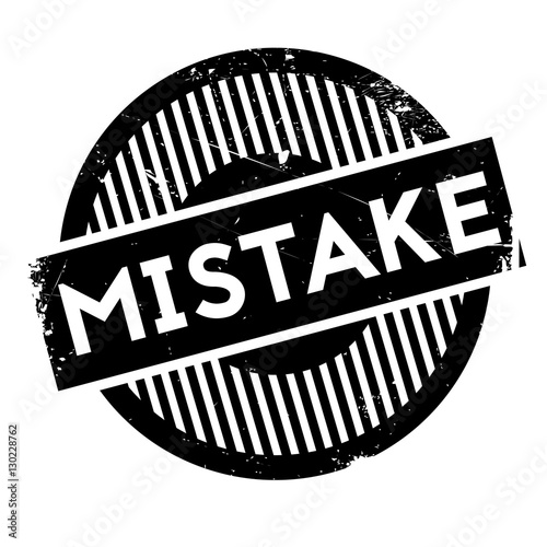 Mistake rubber stamp. Grunge design with dust scratches. Effects can be easily removed for a clean, crisp look. Color is easily changed.